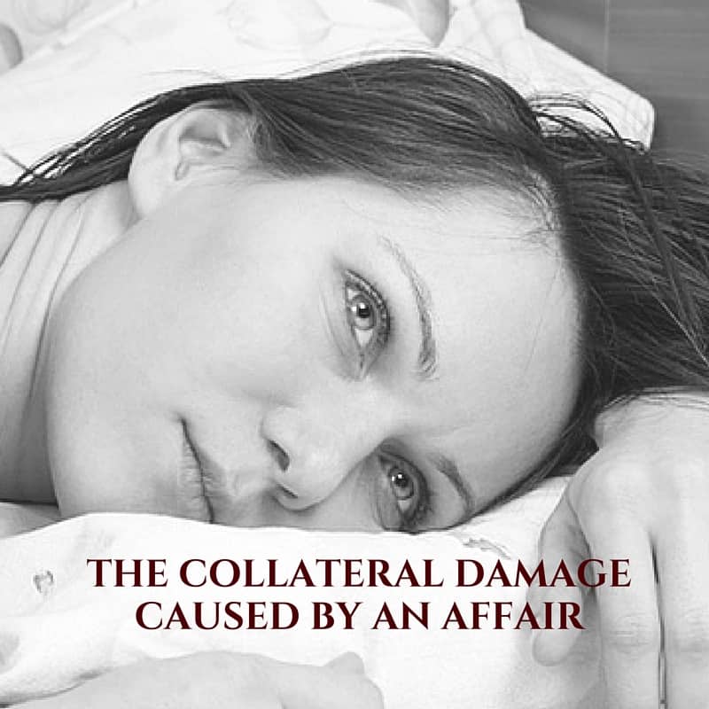 The Collateral Damage Caused by an Affair