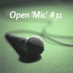 Open ‘Mic’ Discussion #31 – What’s On Your Mind? Open 'Mic' 31
